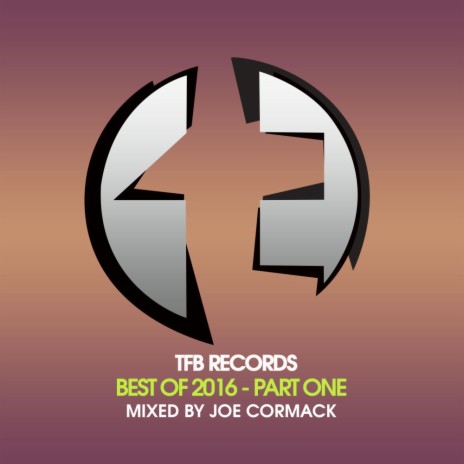TFB Records : Best of 2016 Pt.1 (Mixed by Joe Cormack) (Continuous Dj Mix) | Boomplay Music