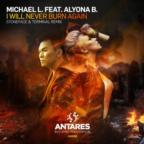 I Will Never Burn Again (Stoneface & Terminal Remix) ft. Alyona B. | Boomplay Music