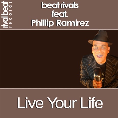 Live Your Life (Original Mix) ft. Phillip Ramirez | Boomplay Music