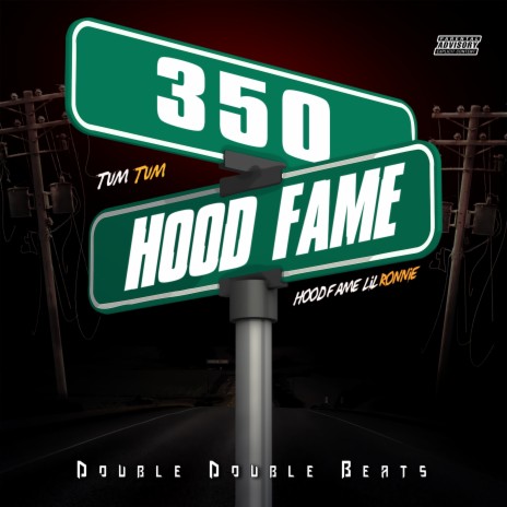 350 Hood Fame ft. Hoodfame Lil Ronnie | Boomplay Music