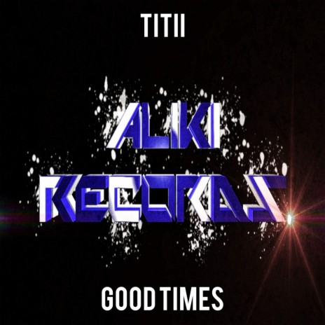 Good Times (Original Mix) | Boomplay Music