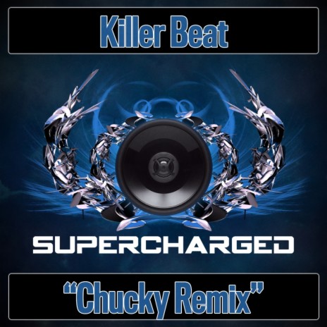 Killer Beat (Chucky Remix) ft. Hilly