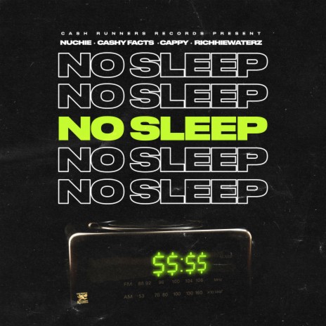 No Sleep ft. CASHY FACTS, CAPPY & RICHHIEWATERZ | Boomplay Music