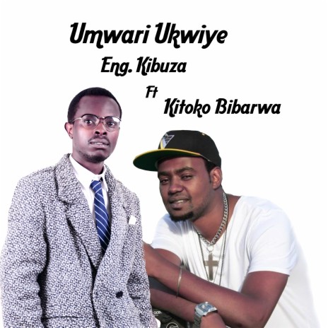 Umwari Ukwiye ft. Kitoko Bibarwa | Boomplay Music