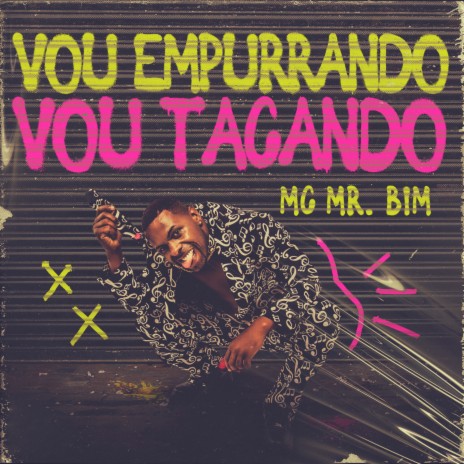 Vou Empurrando Vou Tacando | Boomplay Music