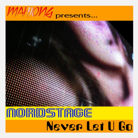 Never Let U Go (Mahjopella) ft. Nordstage | Boomplay Music