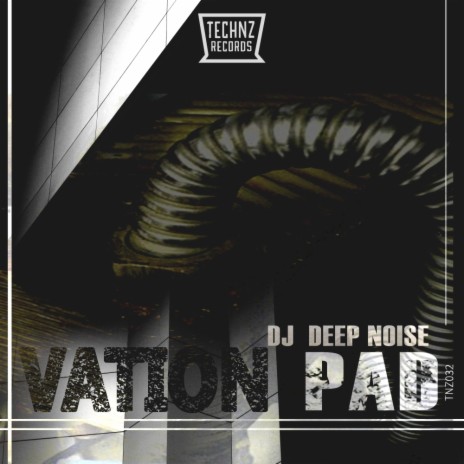 Vation Pad (Original Mix) | Boomplay Music