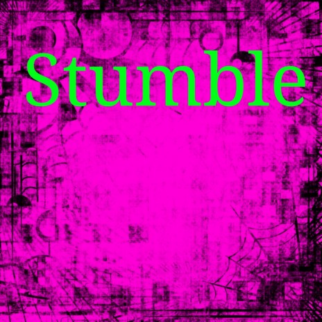 Stumble | Boomplay Music