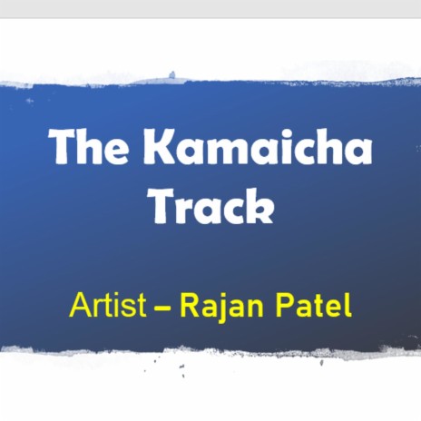 The Kamaicha Track | Boomplay Music