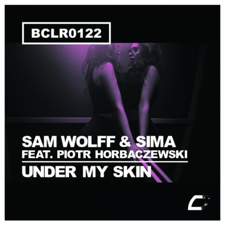 Under My Skin (Night Mix) ft. Sima & Piotr Horbaczewski | Boomplay Music