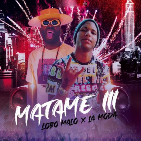 Matame III ft. La Moda | Boomplay Music