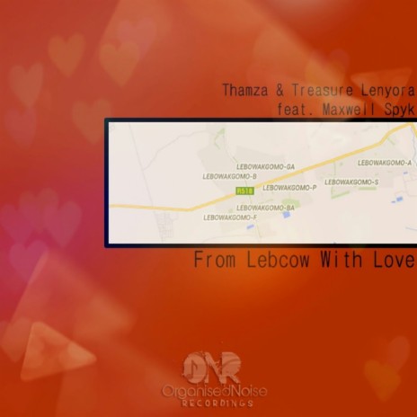 From Lebcow With Love (Original Mix) ft. Treasure Lenyora & Maxwell Spyk | Boomplay Music
