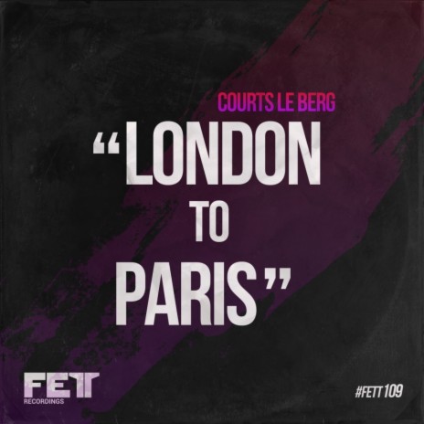 London To Paris (Original Mix)