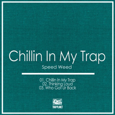 Chillin In My Trap (Original Mix)