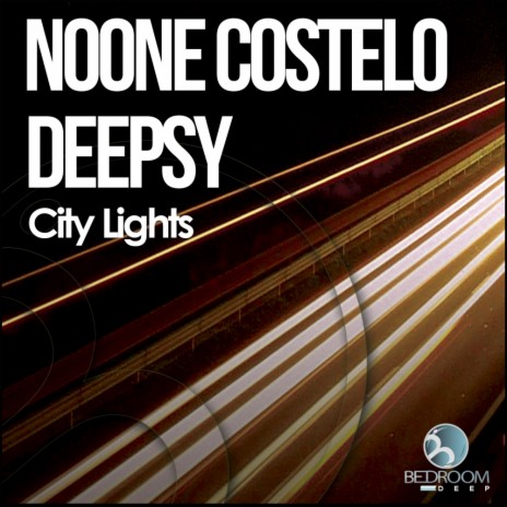 City Lights (Original Mix) ft. Noone Costelo