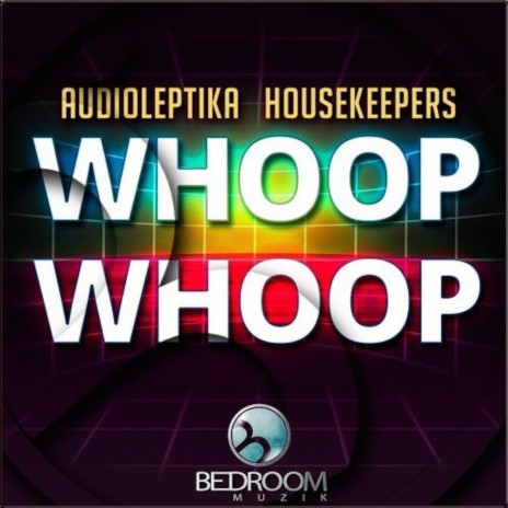 Whoop Whoop (Original Mix) ft. HouseKeepers | Boomplay Music