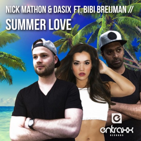 Summer Love (Extended Mix) ft. Dasix & Bibi Breijman | Boomplay Music