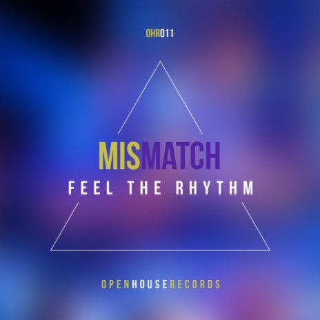 Feel The Rhythm (Original Mix) | Boomplay Music