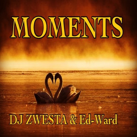 Moments (Original Mix) ft. Ed-Ward | Boomplay Music