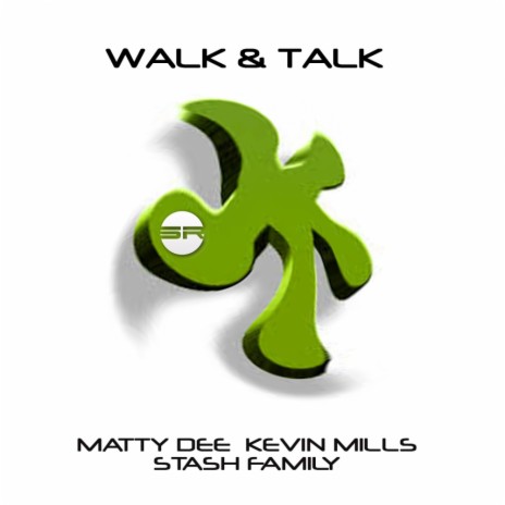 Walk & Talk (Original Mix) ft. Matty Dee & Stash Family | Boomplay Music