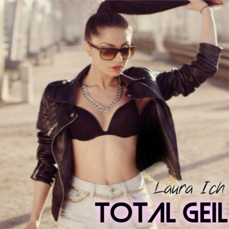 Total Geil (Original Mix)