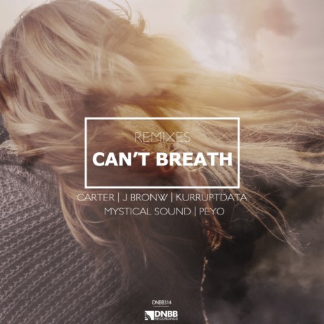 Can't Breath (Kurruptdata Remix)