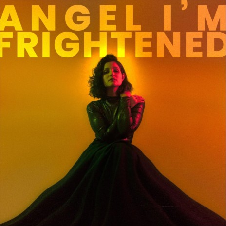 Angel I'm Frightened | Boomplay Music