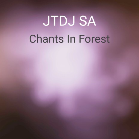 Chants In Forest