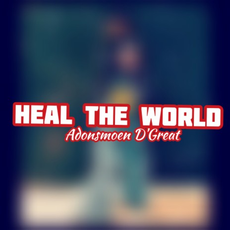 Heal the World | Boomplay Music
