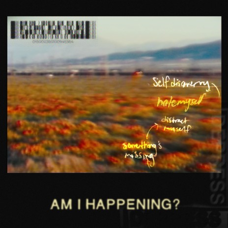 Am I Happening | Boomplay Music