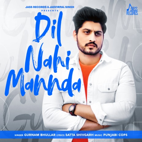 Dil Nahi Mannda | Boomplay Music