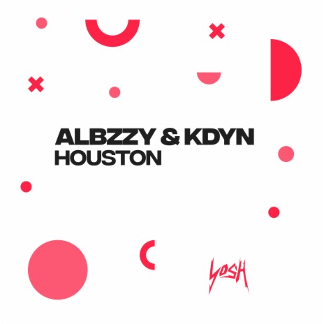 Houston ft. KDYN | Boomplay Music