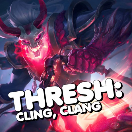 Thresh: Cling, Clang | Boomplay Music