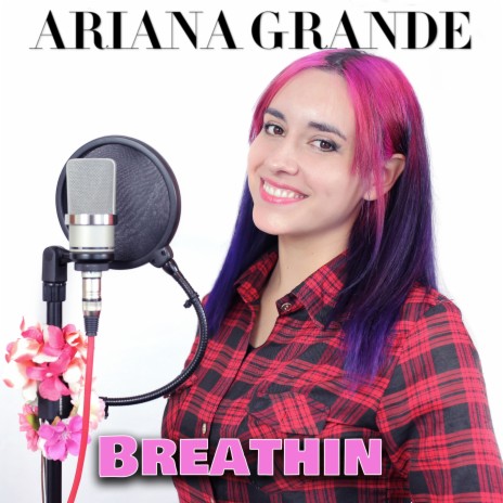 Breathin - Ariana Grande (Cover en Español) | Boomplay Music