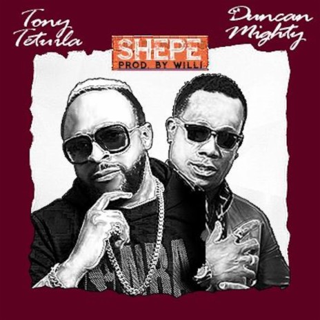 Shepe ft. Duncan Mighty | Boomplay Music