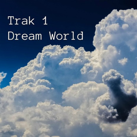 Dream World (Original Mix)