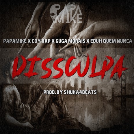 Dissculpa ft. Coy Rap, Guga Morais & EduH Quem Nunca | Boomplay Music