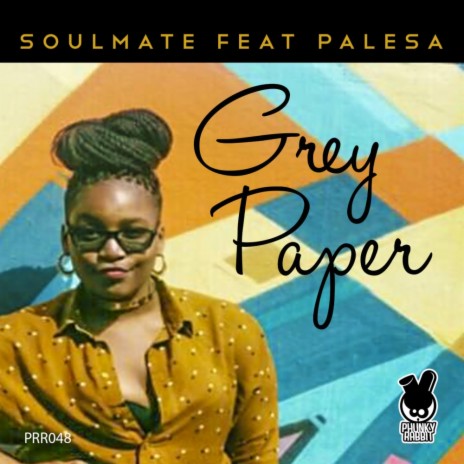 Grey Paper (Rampus Disco Mix) ft. Palesa