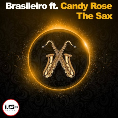 The Sax (Original Mix) ft. Candy Rose | Boomplay Music