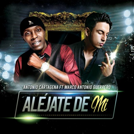 Aléjate de Mi ft. Marco Antonio Guerrero | Boomplay Music