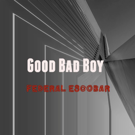 Good Bad Boy | Boomplay Music