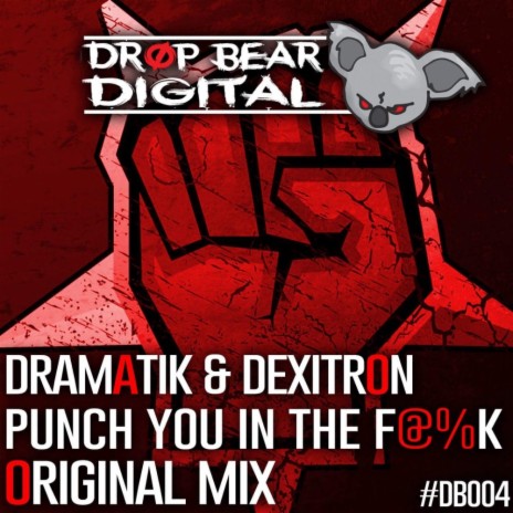 Punch You In The Fuck (Original Mix) ft. Dexitron | Boomplay Music