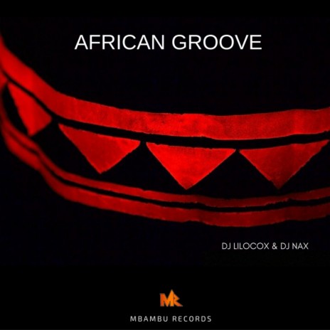 African Groove (Original Mix) ft. DJ Nax | Boomplay Music