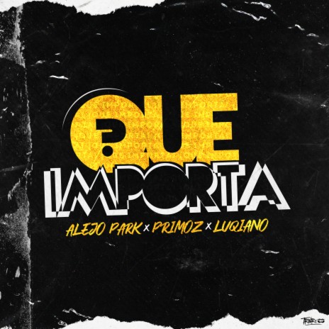 Que Importa? ft. Pri.moz & Luqiano | Boomplay Music