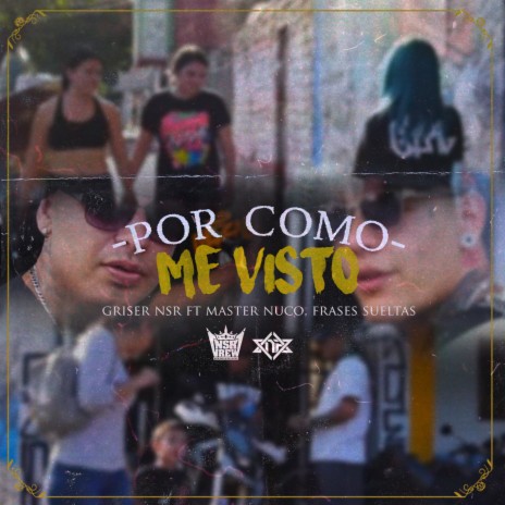 Por Como Me Visto ft. Master Nuco & Frases Sueltas | Boomplay Music