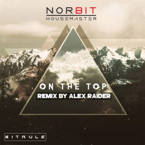 On The Top (Alex Raider Remix) | Boomplay Music