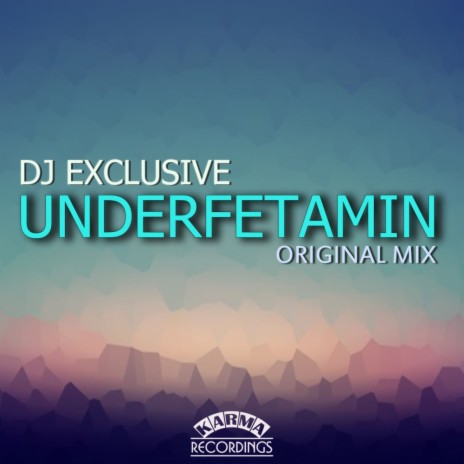 Underfetamin (Original Mix) | Boomplay Music