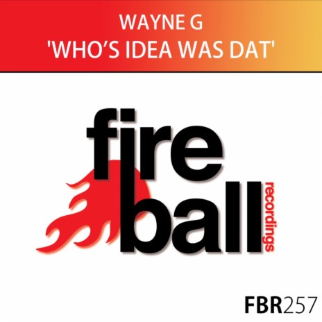 Who's Idea Was Dat (Original Mix) | Boomplay Music