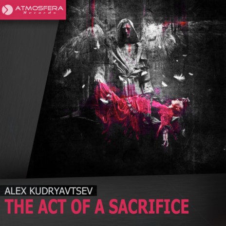 The Act of A Sacrifice (Original Mix) | Boomplay Music