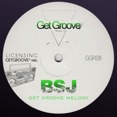 Get Groove Melody (Original Mix) | Boomplay Music